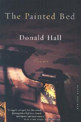 The Painted Bed: Poems – American Poetry on Love, Death, and the Journey from Mourning to Ardor