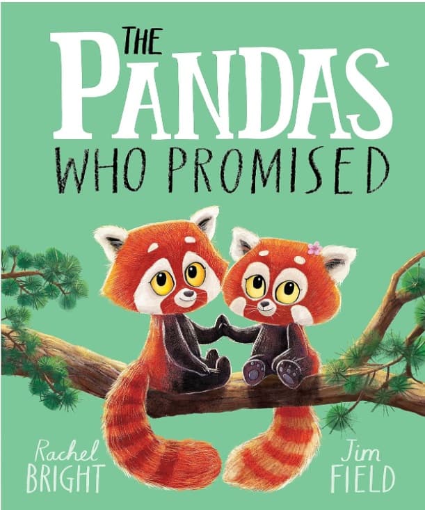 The Pandas Who Promised: From The World of Rachel Bright & Jim Field