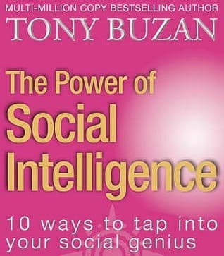The Power of Social Intelligence: 10 ways to tap into your social genius