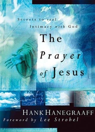 The Prayer of Jesus: Secrets to Real Intimacy With God