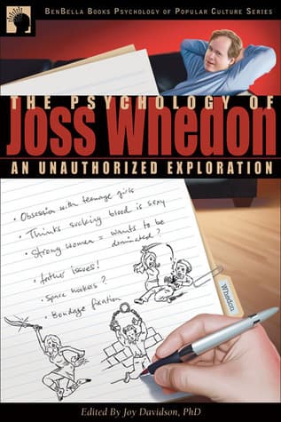 The Psychology of Joss Whedon: An Unauthorized Exploration