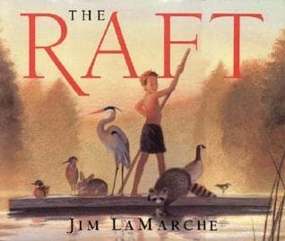 The Raft: A Heartwarming Picture Book About Nature and Art for Kids