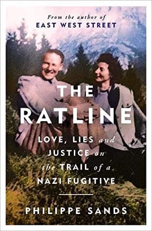 The Ratline: Love, Lies, and Justice on the Trail of a Nazi Fugitive
