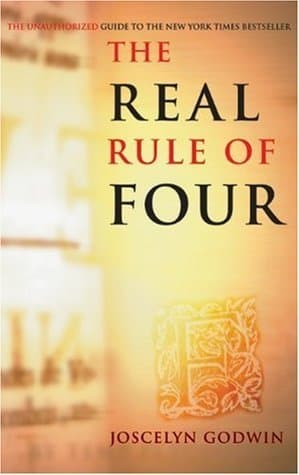 The Real Rule of Four: The Unauthorized Guide to the New York Times #1 Bestseller
