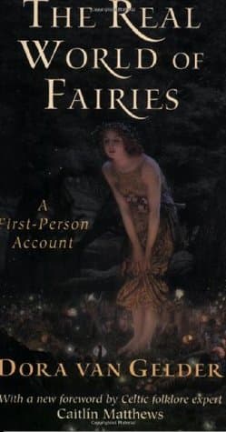 The Real World of Fairies: A First-Person Account
