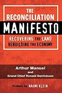 The Reconciliation Manifesto: Recovering the Land, Rebuilding the Economy