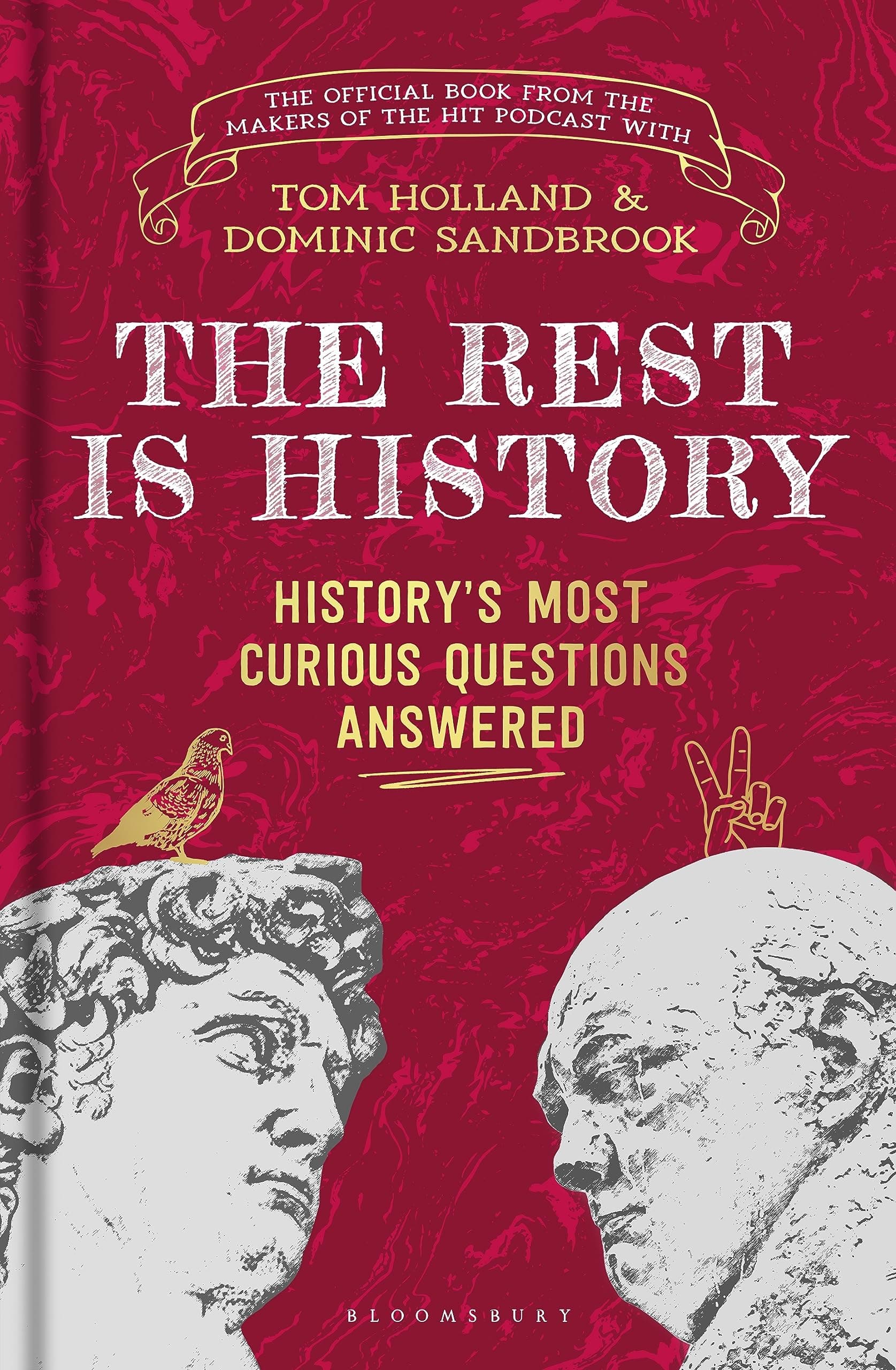 The Rest is History: The Official Book from the Makers of the Hit Podcast