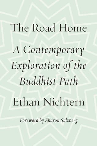 The Road Home: A Contemporary Exploration of the Buddhist Path