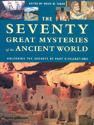 The Seventy Great Mysteries of the Ancient World