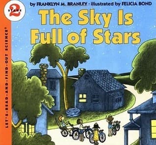The Sky Is Full of Stars: An Award-Winning Picture Science Book About Stargazing for Kids (Ages 4-8)