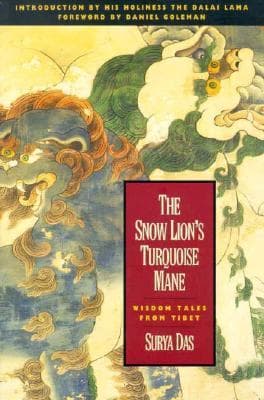 The Snow Lion's Turquoise Mane: Wisdom Tales from Tibet