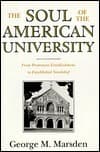 The Soul of the American University: From Protestant Establishment to Established Nonbelief