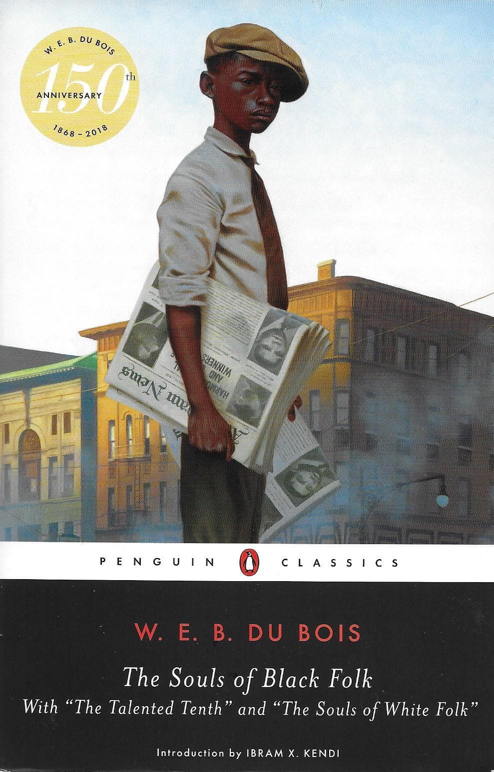 The Souls of Black Folk: with The Talented Tenth and The Souls of White Folks