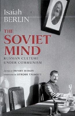The Soviet Mind: Russian Culture under Communism
