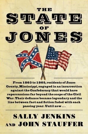 The State of Jones: The Small Southern County That Seceded from the Confederacy