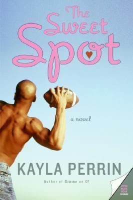 The Sweet Spot: A Sizzling Sports Romance―A Reporter and NFL Star Risk Everything for Forbidden Love