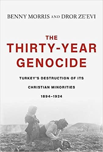 The Thirty-Year Genocide: Turkey’s Destruction of Its Christian Minorities, 1894–1924