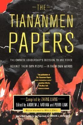 The Tiananmen Papers: The Chinese Leadership's Decision to Use Force Against Their Own People – In Their Own Words