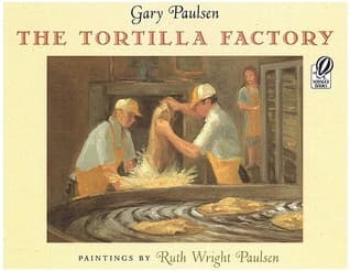 The Tortilla Factory: A Lyrical Picture Book About the Cycle of Life and Latino Culture for Children