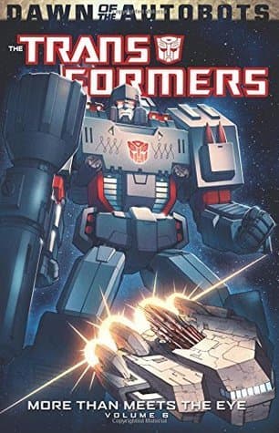 The Transformers: More Than Meets the Eye, Volume 6