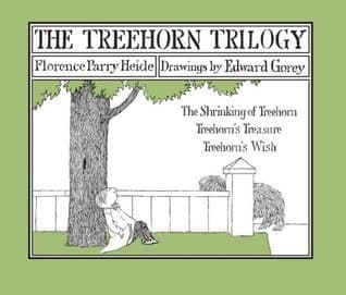 The Treehorn Trilogy: The Shrinking of Treehorn, Treehorn's Treasure, and Treehorn's Wish
