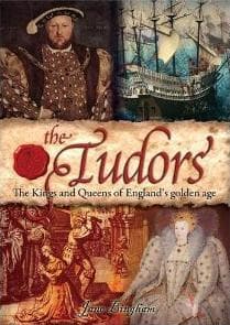 The Tudors: The Kings And Queens Of England's Golden Age