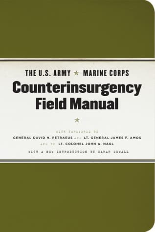 The U.S. Army/Marine Corps Counterinsurgency Field Manual