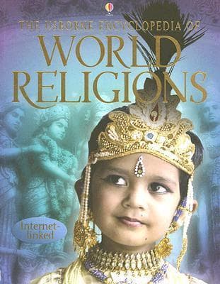 The Usborne Encyclopedia of World Religions: Internet-Linked