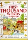 The Usborne First Thousand Words in Spanish: With Easy Pronunciation Guide (First Picture Book)
