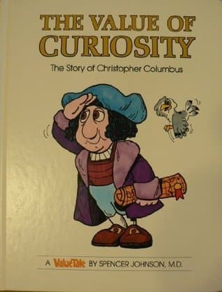 The Value of Curiosity: The Story of Christopher Columbus