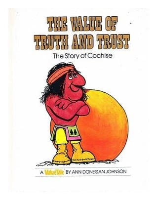 The Value of Truth and Trust: The Story of Cochise