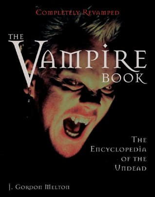 The Vampire Book: The Encyclopedia of the Undead