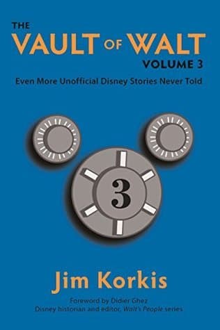 The Vault of Walt, Volume 3: Even More Unofficial Disney Stories Never Told