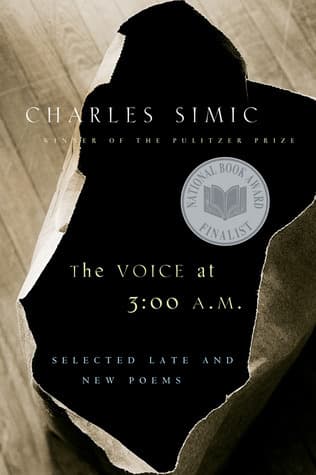 The Voice At 3:00 A.m.: Selected Late and New Poems – A National Book Award Nominee's Brilliant Imagery and Sardonic Wit