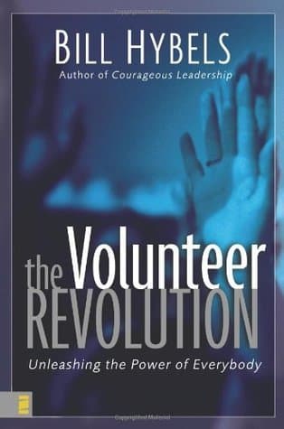 The Volunteer Revolution: Unleashing the Power of Everybody