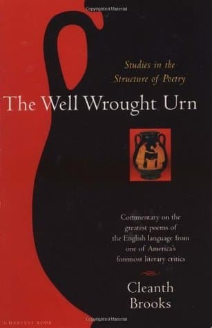 The Well Wrought Urn: Studies in the Structure of Poetry