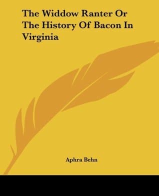 The Widdow Ranter Or The History Of Bacon In Virginia