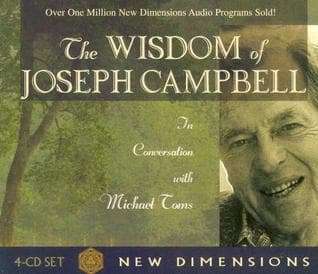 The Wisdom Of Joseph Campbell: In Conversation With Michael Toms