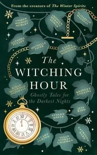 The Witching Hour: Haunting Tales for Long Dark Nights