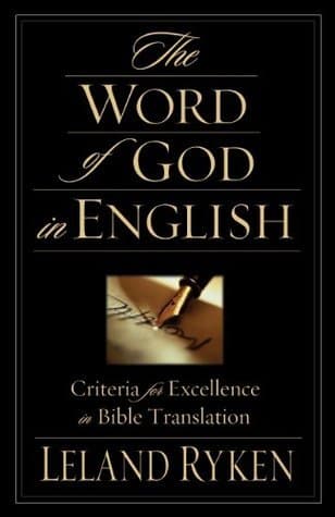 The Word of God in English: Criteria for Excellence in Bible Translation