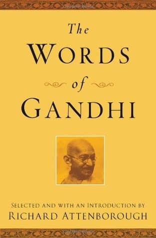 The Words of Gandhi: Essential Spiritual Wisdom and Timeless Thoughts on Peace, Nonviolence, and Faith