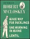 The World of Robert McCloskey: Make Way for Ducklings / One Morning in Maine / Lentil
