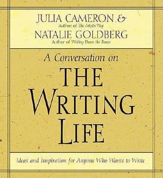 The Writing Life: Ideas and Inspiration for Anyone Who Wants to Write