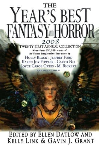 The Year's Best Fantasy and Horror 2008: Twenty-First Annual Collection