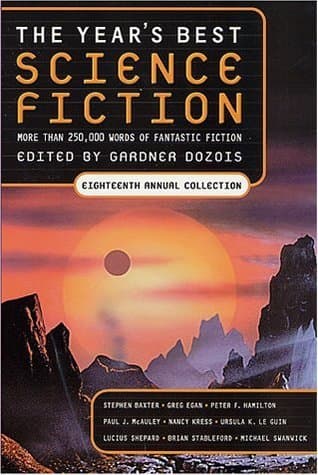 The Year's Best Science Fiction: Eighteenth Annual Collection