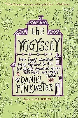 The Yggyssey: How Iggy Wondered What Happened to All the Ghosts, Found Out Where They Went, and Went There