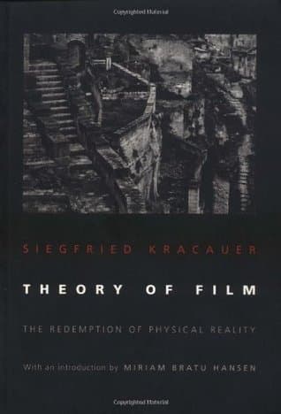 Theory of Film: The Redemption of Physical Reality