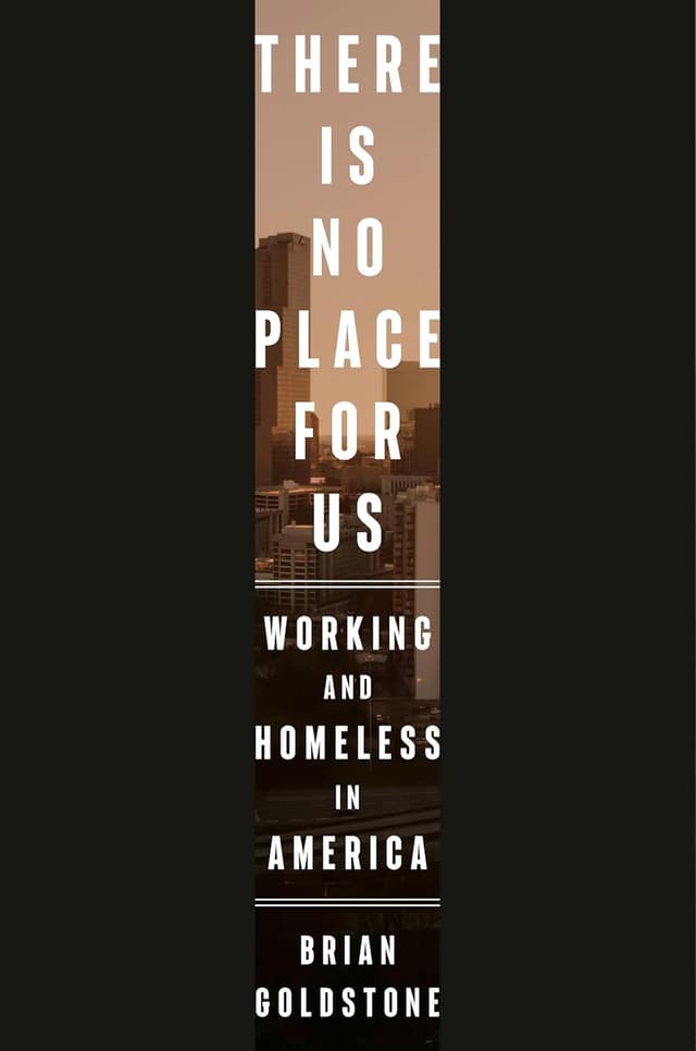 There Is No Place for Us: Working and Homeless in America