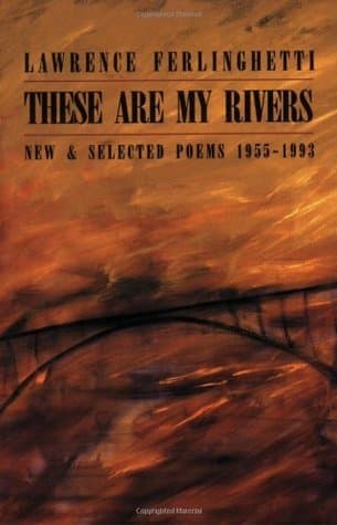 These are My Rivers: New & Selected Poems, 1955-1993