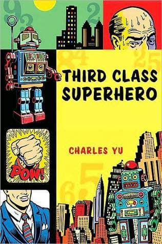 Third Class Superhero: Heartbreaking and Hilarious Experimental Short Stories About Contemporary Existence